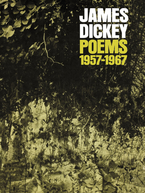 Title details for Poems, 1957–1967 by James Dickey - Available